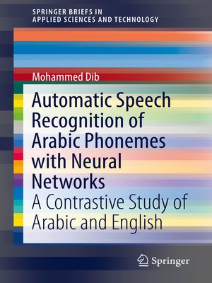 cover image of Automatic Speech Recognition of Arabic Phonemes with Neural Networks